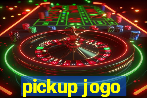 pickup jogo