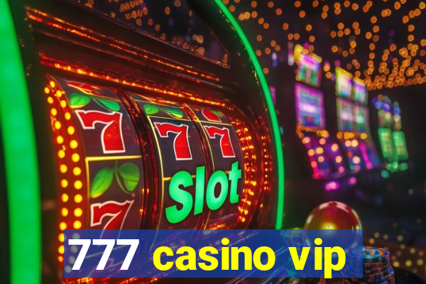 777 casino vip