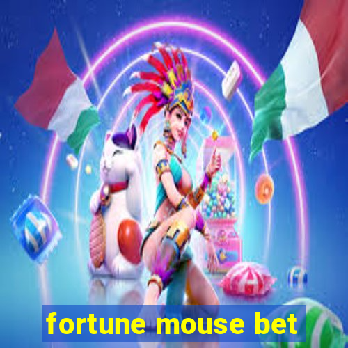 fortune mouse bet