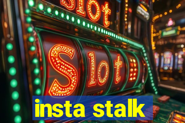 insta stalk