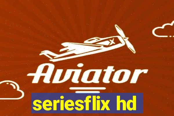 seriesflix hd