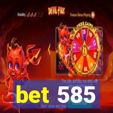 bet 585