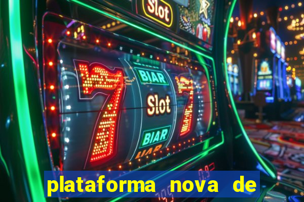 plataforma nova de jogo pagando