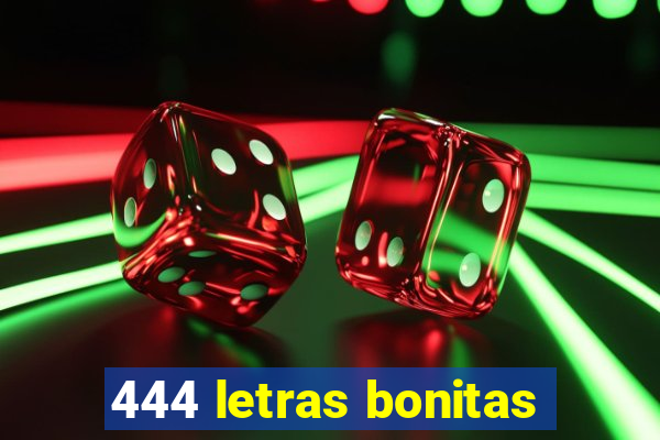 444 letras bonitas