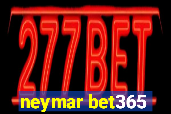 neymar bet365