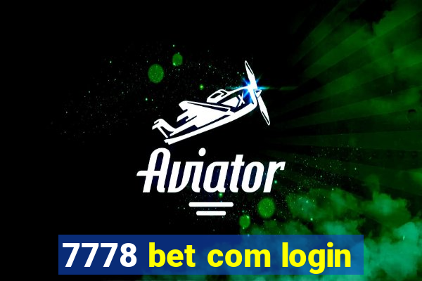 7778 bet com login