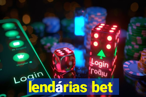 lendárias bet