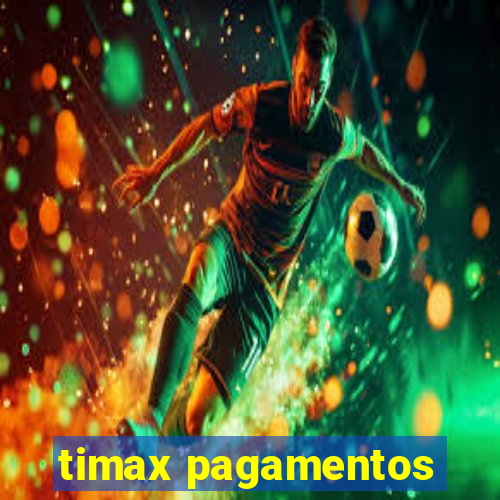 timax pagamentos