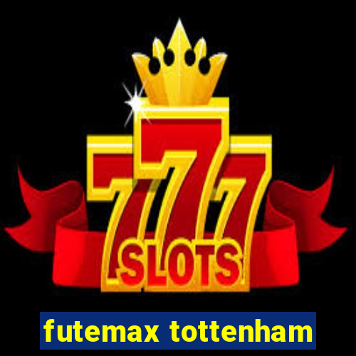 futemax tottenham