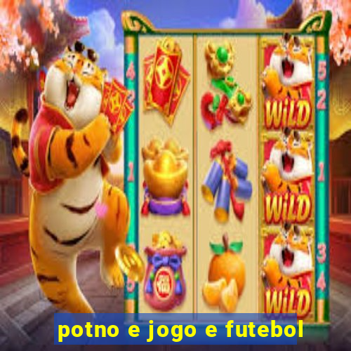 potno e jogo e futebol