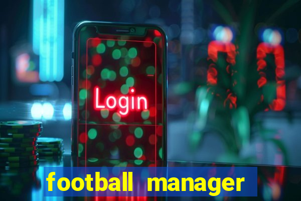 football manager 2024 crackeado