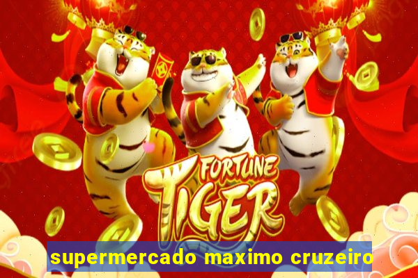 supermercado maximo cruzeiro