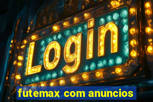 futemax com anuncios