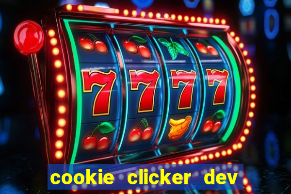 cookie clicker dev tools hack