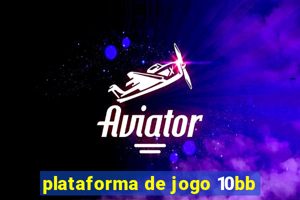 plataforma de jogo 10bb