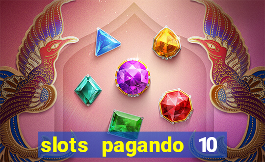 slots pagando 10 no cadastro facebook