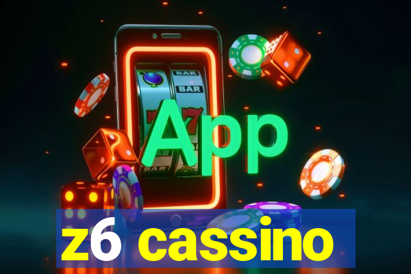 z6 cassino