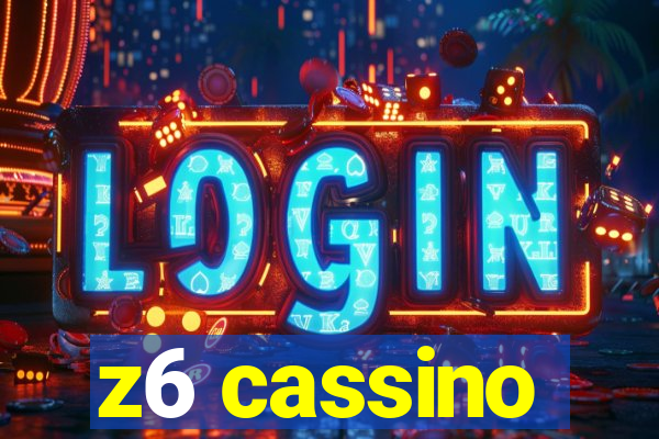 z6 cassino