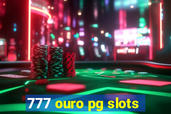 777 ouro pg slots