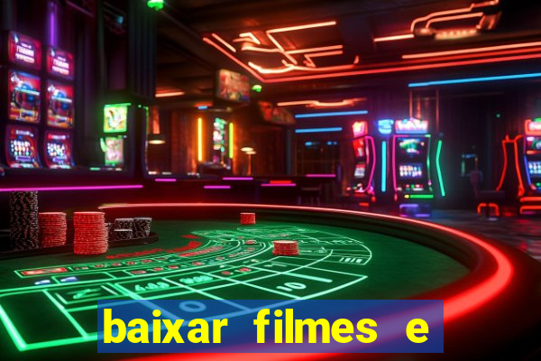 baixar filmes e séries mp4