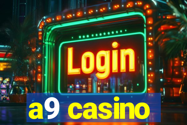 a9 casino