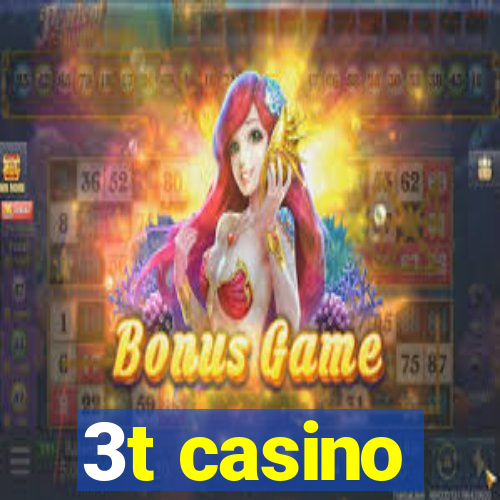 3t casino