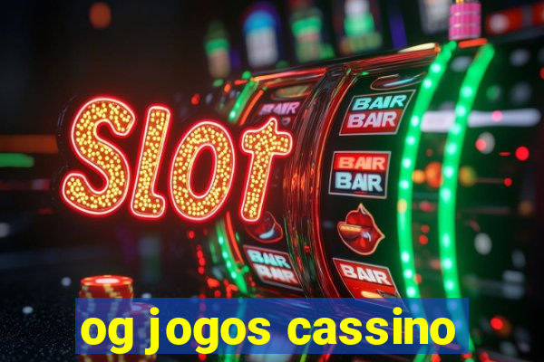 og jogos cassino