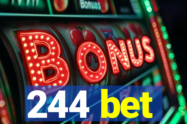 244 bet
