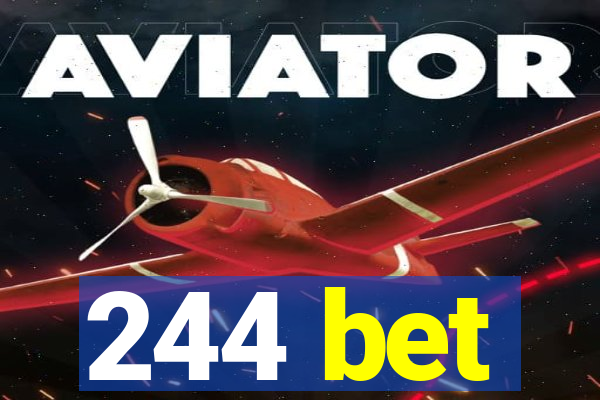 244 bet