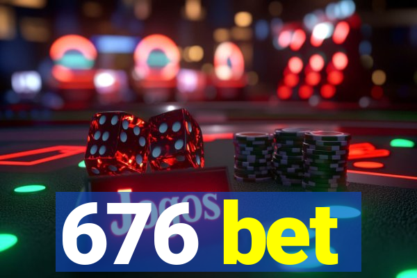 676 bet