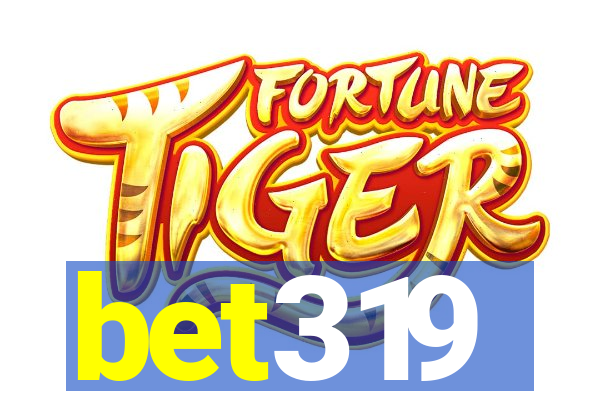 bet319