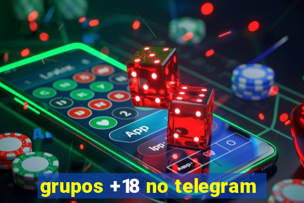 grupos +18 no telegram