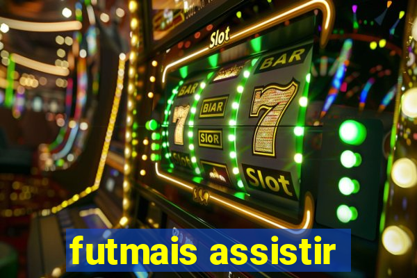 futmais assistir