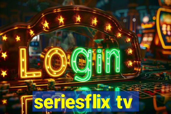 seriesflix tv