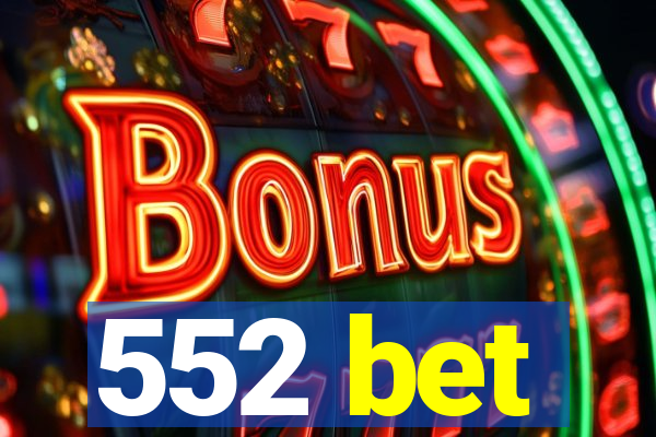 552 bet
