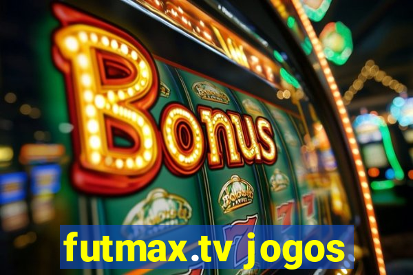 futmax.tv jogos