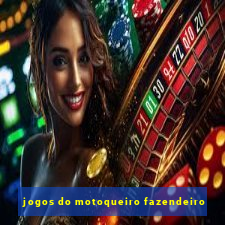 jogos do motoqueiro fazendeiro