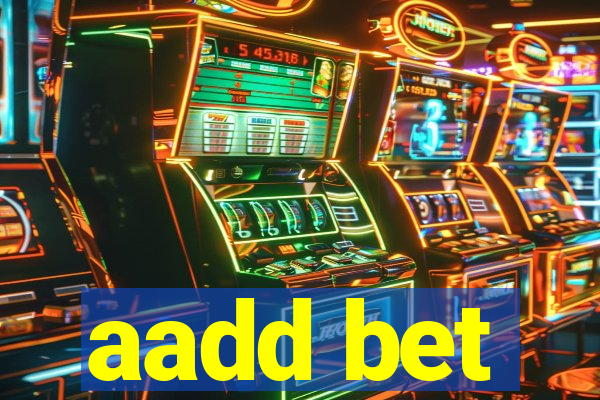 aadd bet