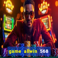game allwin 568 com login