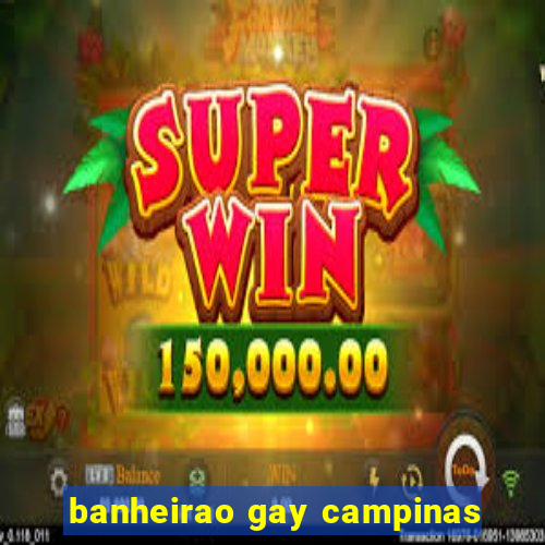 banheirao gay campinas
