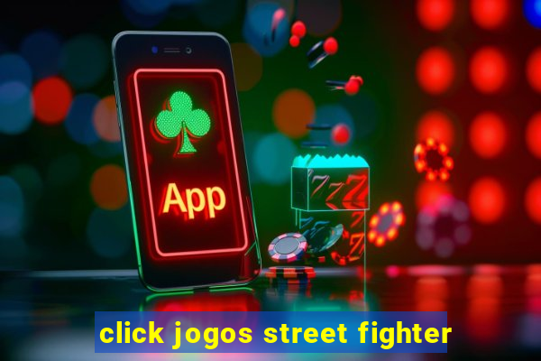 click jogos street fighter