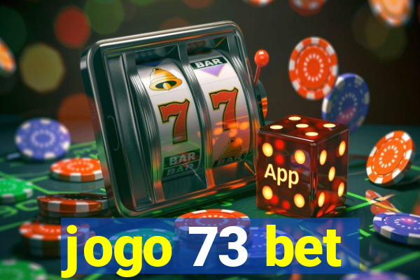 jogo 73 bet