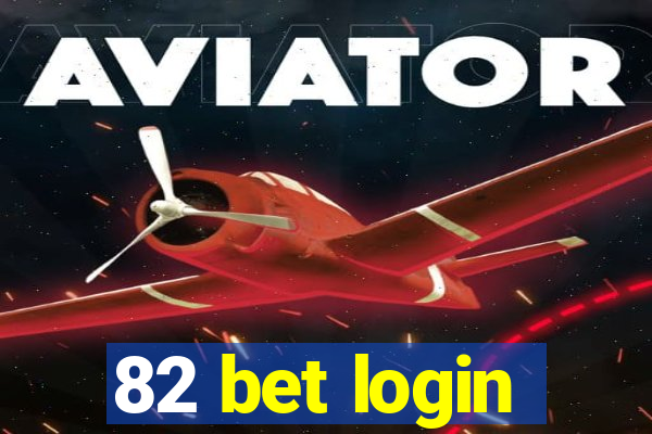 82 bet login