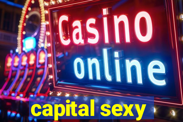 capital sexy