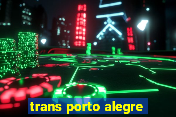 trans porto alegre