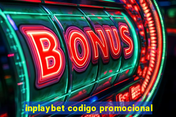 inplaybet codigo promocional