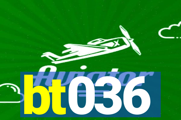 bt036