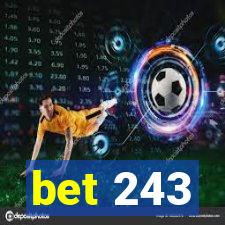bet 243
