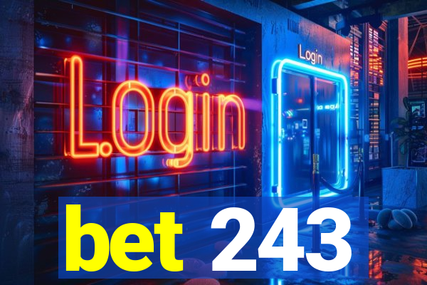 bet 243