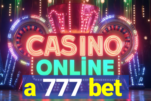 a 777 bet